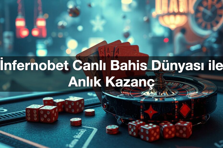 İnfernobet Canlı Bahis Dünyası ile Anlık Kazanç 1 i nfernobet canl bahis d nyas ile anl k kazan 1792666853289